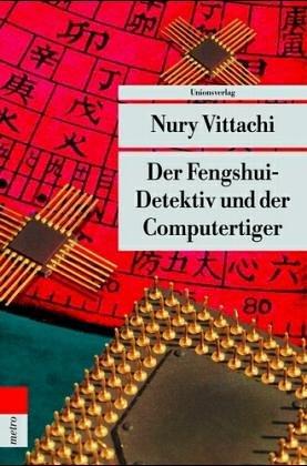 Der Fengshui-Detektiv und der Computertiger