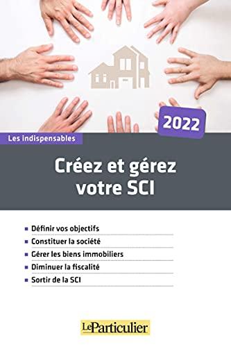 Créez et gérez votre SCI : 2022