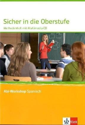 Sicher in die Oberstufe Spanisch. Methodenheft mit Multimedia-CD. Klasse 10 (G8) / Klasse 11 (G9)