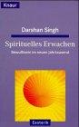 Spirituelles Erwachen: Bewusstsein im neuen Jahrtausend (Knaur Taschenbücher. Esoterik)