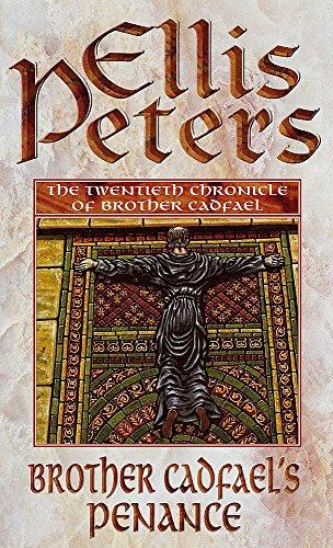 Brother Cadfael's Penance: 20: The Twentieth Chronicle of Brother Cadfael (Cadfael Chronicles, Band 20)