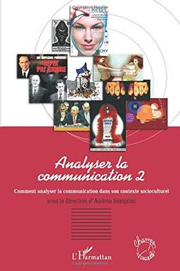 Analyser la communication 2 : regards sociosémiotiques