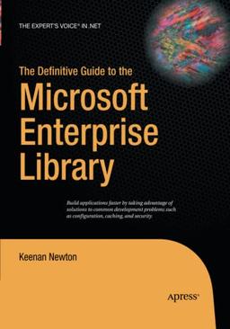 The Definitive Guide to the Microsoft Enterprise Library (Expert's Voice in .NET)