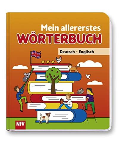 Mein allererstes Wörterbuch: Deutsch - Englisch