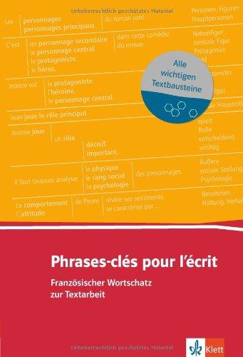 Phrases-clés pour l'écrit: Französischer Wortschatz zur Textarbeit (A1-B1)