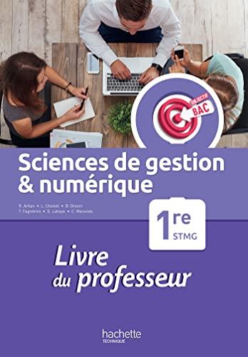 Sciences de gestion & numérique 1re STMG : livre du professeur