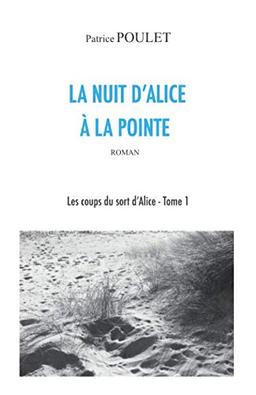 La nuit d'Alice à la Pointe