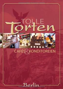 Tolle Torten, Cafés und Konditoreien in Berlin