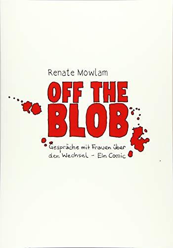 OFF THE BLOB: Gespräche mit Frauen über den Wechsel - Ein Comic