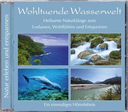 Wohltuende Wasserwelt, Spaziergänge am Wasser, Naturgeräusch Wasser, heilsame Naturklänge zum Loslassen, Wohlfühlen und Entspannen