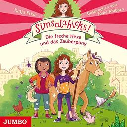 Simsalahicks! Die freche Hexe und das Zauberpony