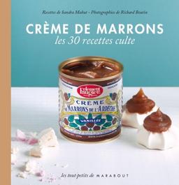 Crème de marrons Clément Faugier : le petit livre : les 30 recettes culte