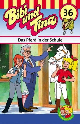 Bibi und Tina - Folge 36: Das Pferd in der Schule [Musikkassette] [Musikkassette]