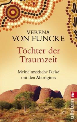 Töchter der Traumzeit: Meinen mystische Reise mit den Aborigines