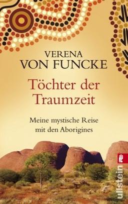 Töchter der Traumzeit: Meinen mystische Reise mit den Aborigines