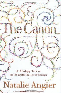 Canon: A Whirligig Tour of the Beautiful Basics of Science