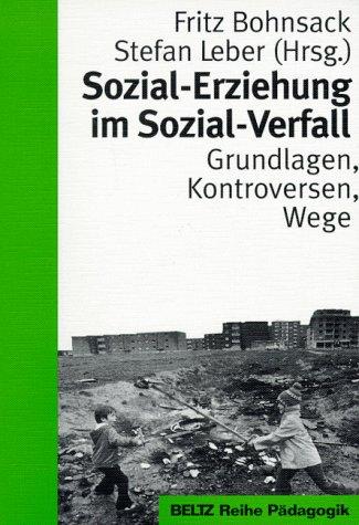 Sozial-Erziehung im Sozial-Verfall