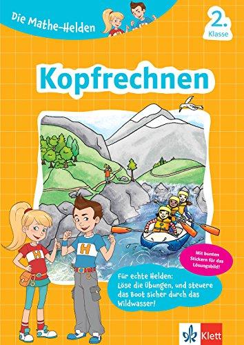 Klett Die Mathe-Helden Kopfrechnen 2. Klasse: Mathematik in der Grundschule