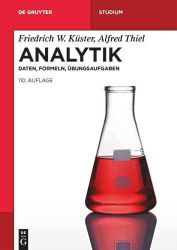 Analytik: Daten, Formeln, Übungsaufgaben (De Gruyter Studium)