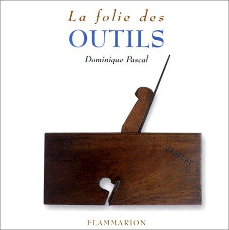 La folie des outils