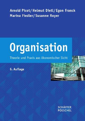 Organisation: Theorie und Praxis aus ökonomischer Sicht