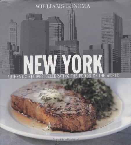 Williams-Sonoma Foods of the World: New York: Authentic Recipes Celebrating the Foods of the World