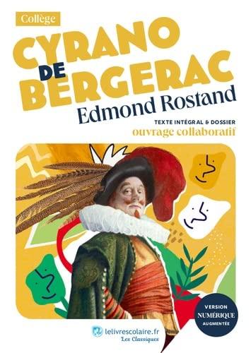 Cyrano de Bergerac : texte intégral & dossier : ouvrage collaboratif