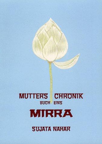 Die Mutter. Die Biographie: Mutters Chronik, Bd.1, Mirra