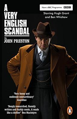 A Very English Scandal: Sex, Lies and a Murder Plot at the Heart of the Establishment TV Tie-In