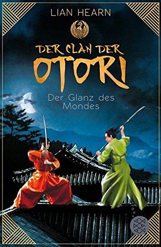 Der Clan der Otori. Der Glanz des Mondes