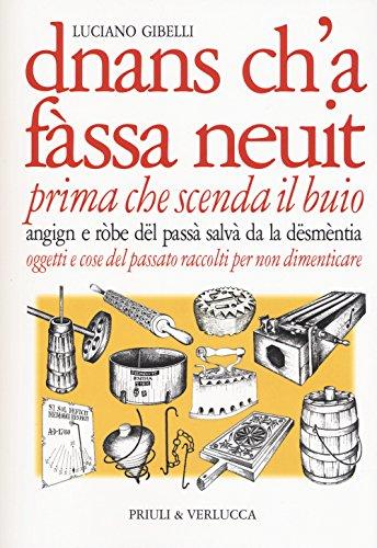 Dnans ch'a fassa neuit-Prima che scenda il buio