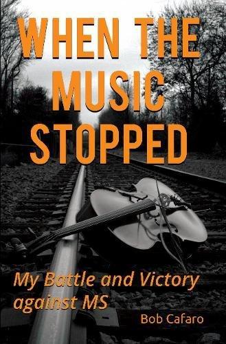 When the Music Stopped: My Battle & Victory Against MS