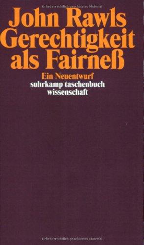 Gerechtigkeit als Fairneß: Ein Neuentwurf (suhrkamp taschenbuch wissenschaft)