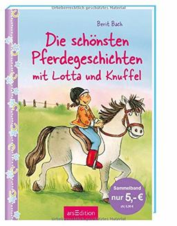 Die schönsten Pferdegeschichten mit Lotta und Knuffel