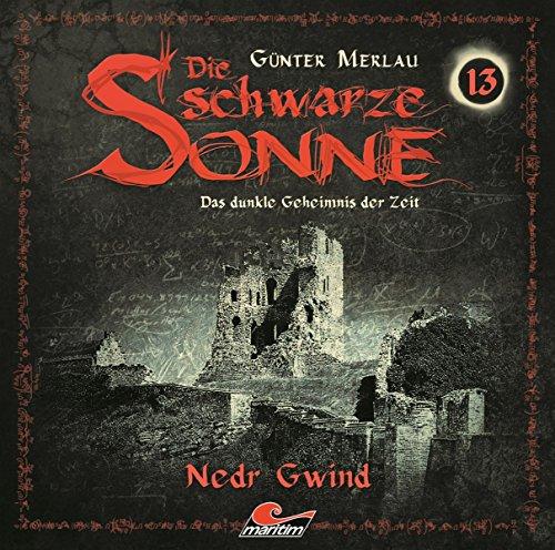 Nedr Gwind, Folge 13: Die schwarze Sonne