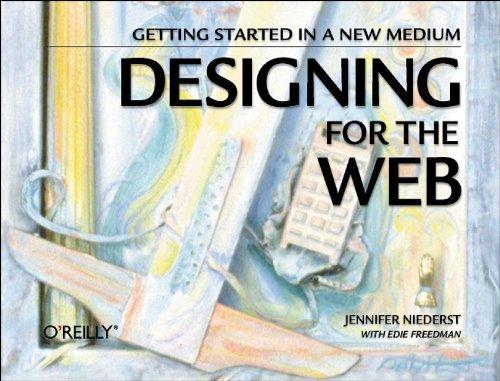 Designing for the Web: Getting Started in a New Medium