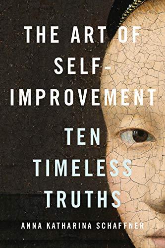 The Art of Self-Improvement: Ten Timeless Truths