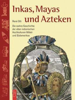 Inkas, Mayas und Azteken