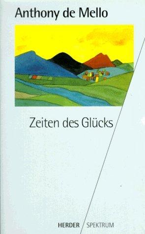 Zeiten des Glücks.