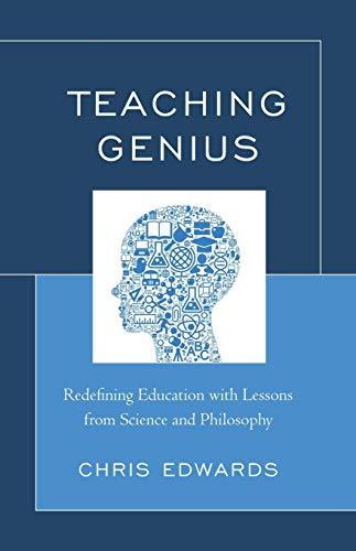 Teaching Genius: Redefining Education with Lessons from Science and Philosophy