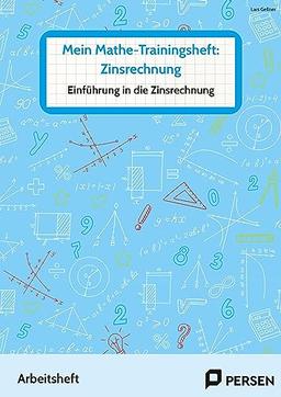 Mein Mathe-Trainingsheft: Zinsrechnung: Einführung in die Zinsrechnung - Arbeitsheft für die sonderpädagogische Förderung (5. bis 9. Klasse)