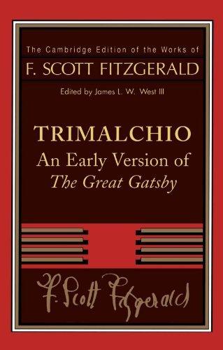 [Trimalchio: An Early Version of the Great Gatsby [ TRIMALCHIO: AN EARLY VERSION OF THE GREAT GATSBY ] By Fitzgerald, F Scott ( Author )Jul-08-2002 Paperback