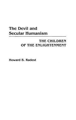 The Devil and Secular Humanism: The Children of the Enlightenment