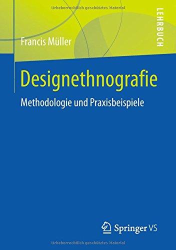 Designethnografie: Methodologie und Praxisbeispiele