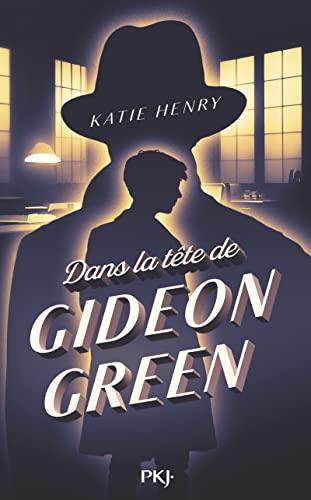 Dans la tête de Gideon Green