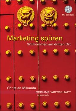 Marketing spüren. Willkommen am dritten Ort