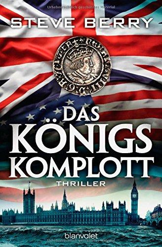 Das Königskomplott: Thriller (Die Cotton Malone-Romane, Band 11)