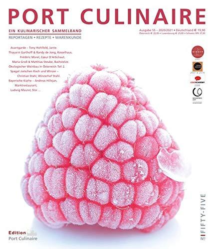 PORT CULINAIRE NO. FIFTY-FIVE: Ein kulinarischer Sammelband: Ein kulinarischer Sammelband / Ausgabe 55 2020/2021