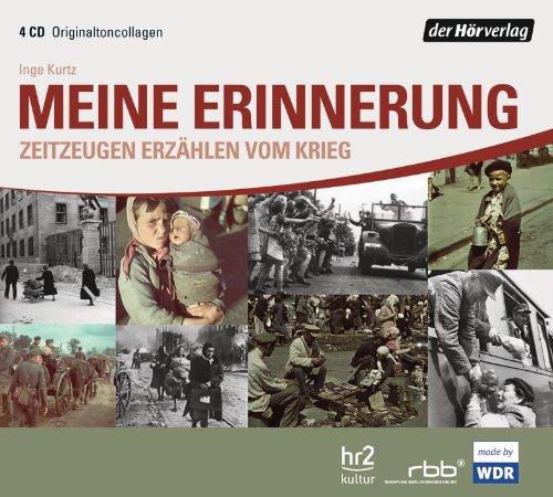 Meine Erinnerung: Zeitzeugen erzählen vom Krieg