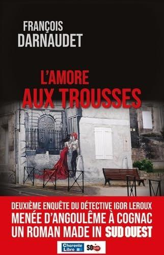 L'AMORE AUX TROUSSES